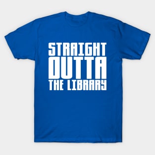 Straight Outta The Library T-Shirt
